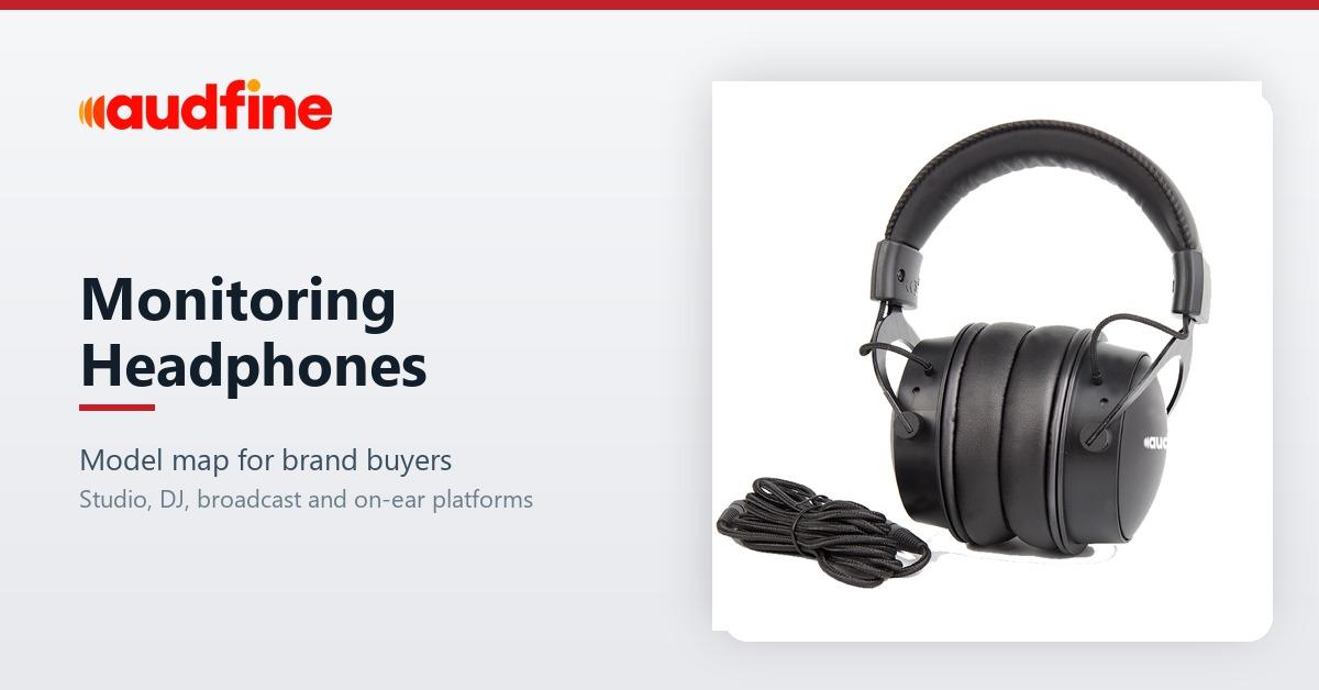 Audfine Monitoring Headphones: Model Map for Brand Buyers