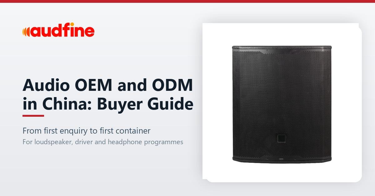 Audio OEM and ODM in China: A Complete Buyer Guide