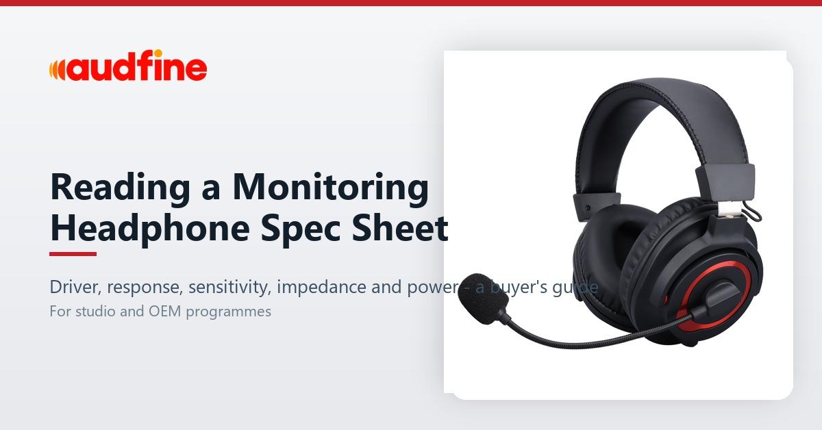 How to Read a Monitoring Headphone Spec Sheet: A Buyer's Guide for Studio and OEM Programs