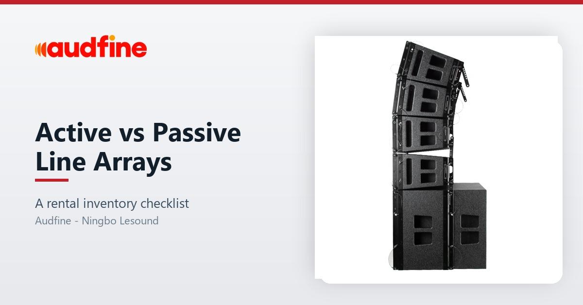 Line Array Speaker Supplier Checklist: Active vs Passive for Rental Inventories